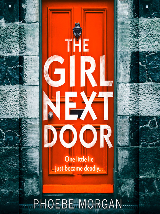 Title details for The Girl Next Door by Phoebe Morgan - Available